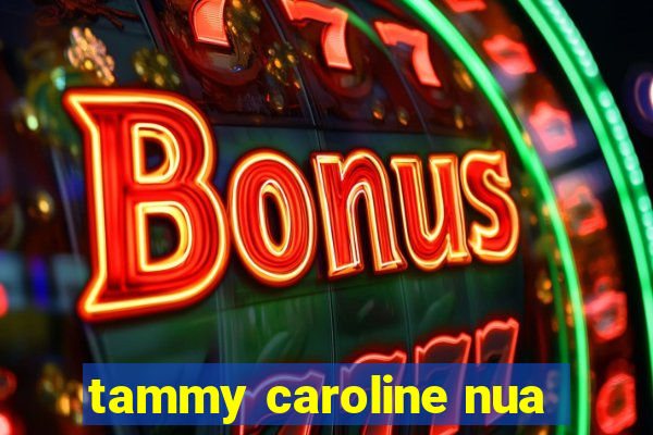 tammy caroline nua